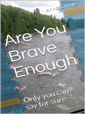 cover image of Are You Brave Enough